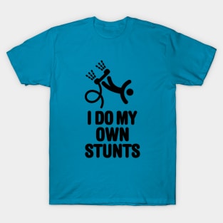 I do my own stunts funny Flyboard Air Flyboarding hydroflightgift T-Shirt